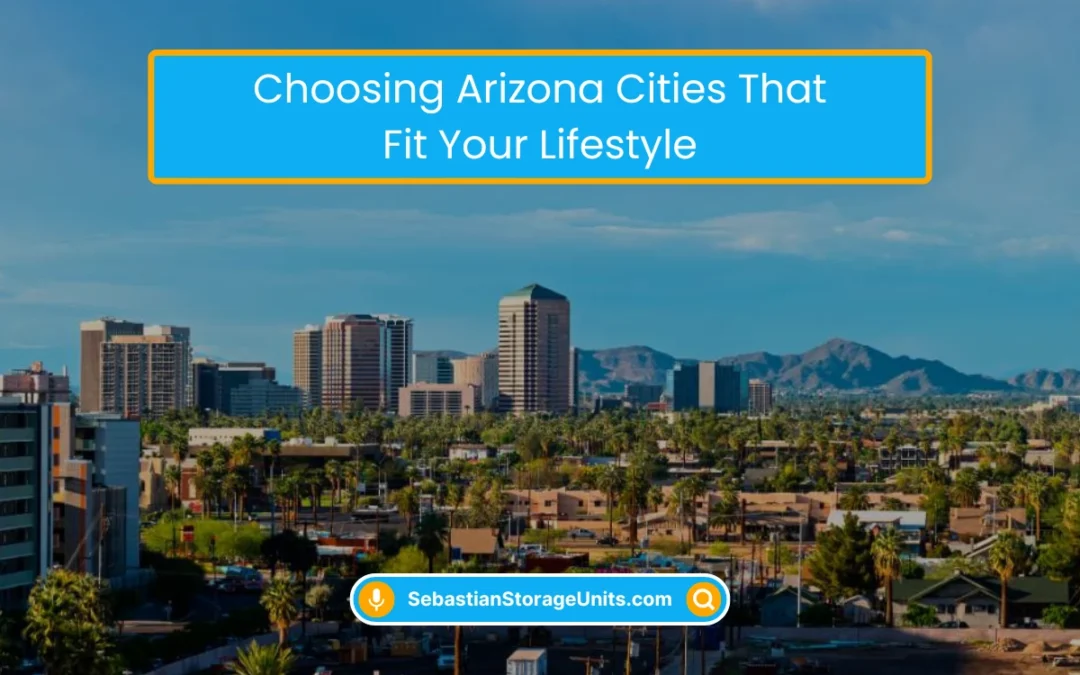 Choosing Arizona Cities That Fit Your Lifestyle (2026)