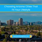 Choosing Arizona Cities That Fit Your Lifestyle (2026) 3 Find Your Ideal Life in Arizona Before Moving