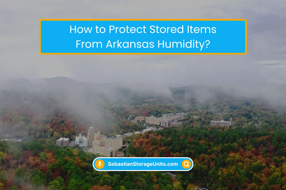 Protect Stored Items From Arkansas Humidity Protect Stored Items From Arkansas Humidity