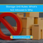 Storage Unit Rules: What’s Not Allowed & Why (2026) 7 Storage Unit Rules What’s Not Allowed